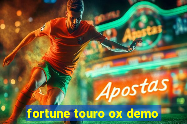 fortune touro ox demo